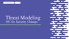 Threat Modeling for Security Champions - Course by Adam Shostack