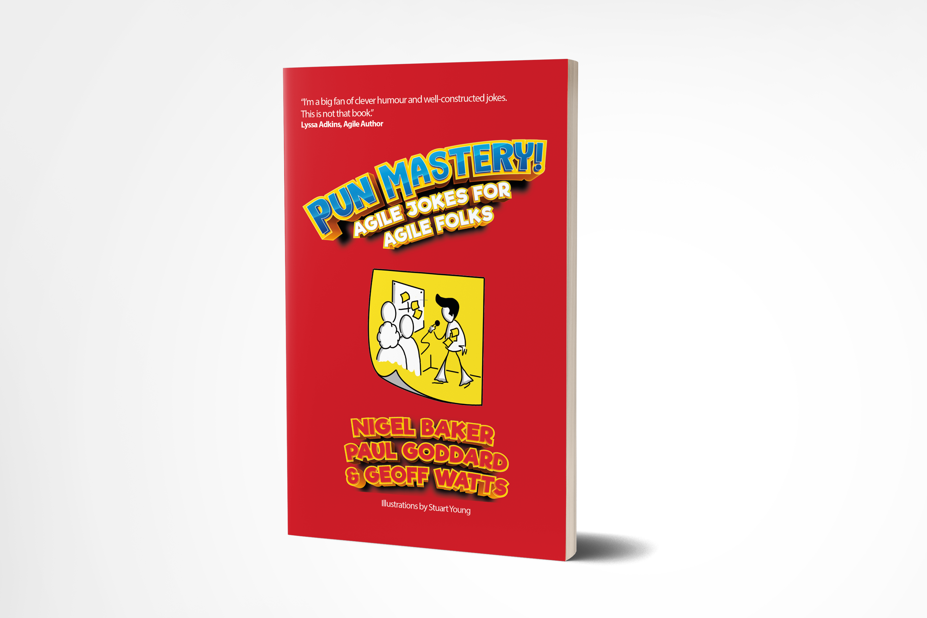 Pun Mastery: Agile Jokes For Agile Folks (Geoff Watts' Agile Mastery Series)